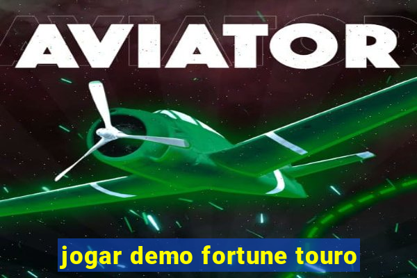 jogar demo fortune touro